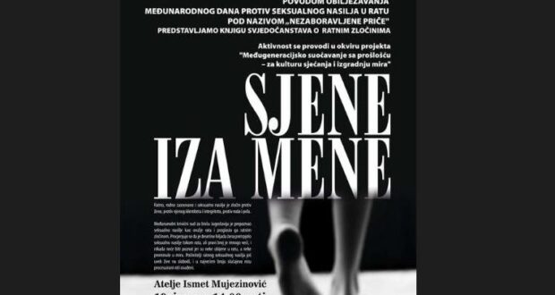 Promocijom knjige "Sjene iza mene" i događajem „Nezaboravljene priče“ Vive Žene obilježavaju Međunarodnoi dan borbe protiv seksualnog nasilja u ratu